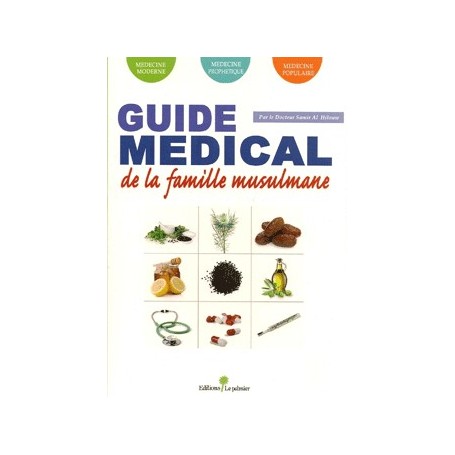 Guide médicale de la famille musulmane - Docteur Samir Al Hilouw