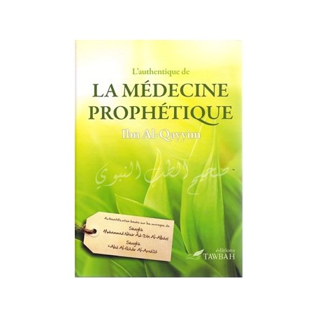 L’authentique de la médecine Prophétique Ibn Al Qayyim