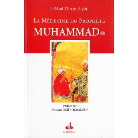 La Médecine du Prophète Muhammad Jalal ad-Din as-Siyuti