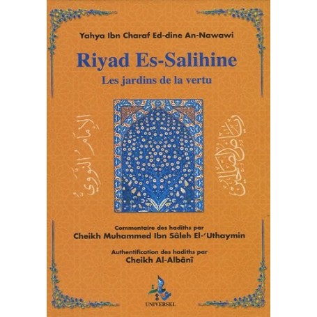 Riyad as-Salihine avec les commentaire – Les jardins de la vertu - Imam nawawi
