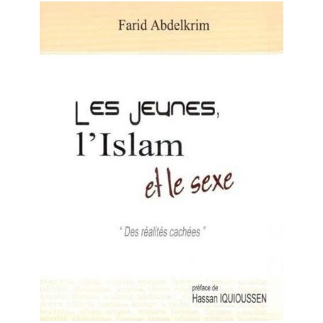 Les jeunes,l’Islam et le sexe Farid Abdelkrim