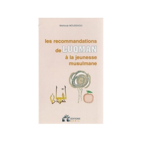 Les recommandations de Luqman à la jeunesse musulmane Mahboub MOUSSAOUI