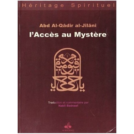 L’Accès au Mystère Al-JILANI Abd Al-Qadir  - Editions Albouraq