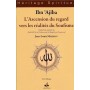 L’ascension du regard vers les réalités du Soufisme Ibn Ajîba Ahmad
