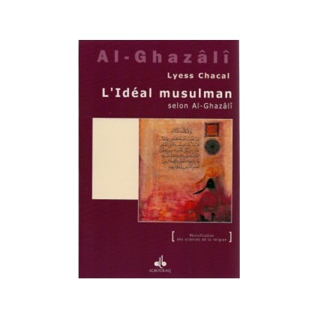 L’Idéal musulman Al Ghazali