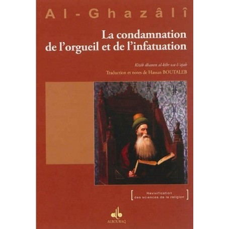 La Condamnation de l’orgueil et de l’infatuation Abû Hâmid Al-Ghazâlî
