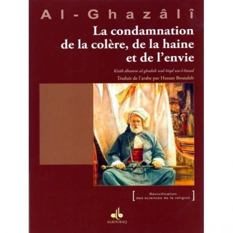 La condamnation de la colère, de la haine et de l’envie Abû Hâmid Al-Ghazâlî