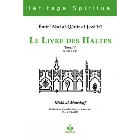 Le livre des Haltes Tome 4 de 100 à 143 (kitab al-mawaqif Emir Abd el-Kader