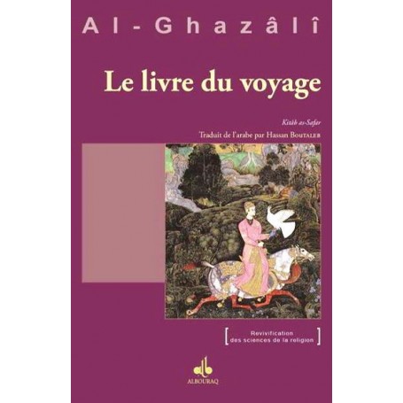 Le livre du voyage Kitâb as-Safar Abou Hamed AL-GHAZALI