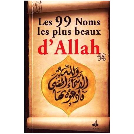 Les 99 Noms les plus beaux d’Allah