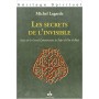 Les secrets de l’invisible : Essai sur le Grand Commentaire de Fakhr Al-Dîn al-Râzî Michel Lagarde