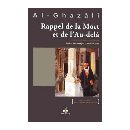 Rappel de la Mort et de l’Au-delà Al Ghazali