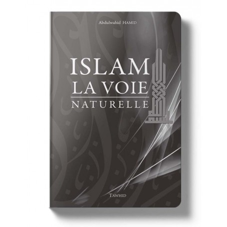 Islam, la voie naturelle Abdulwahid Hamid