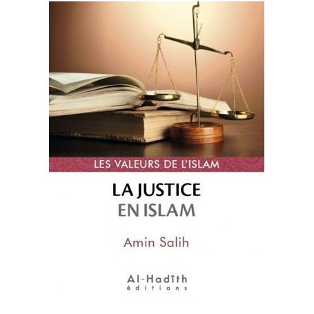 La justice en Islam – Les valeurs de l’islam Amin Sâlih