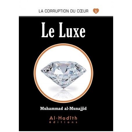 Le luxe - Muhammad al-Munajjid - éditions Al-Hadîth
