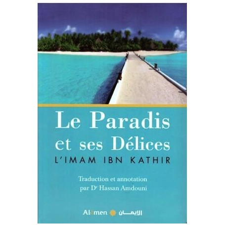 Le paradis et ses délices - Ibn Kathir