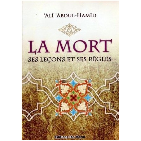 La mort ses leçons et ses régles - Ali َHaçen Ali abdelhamid