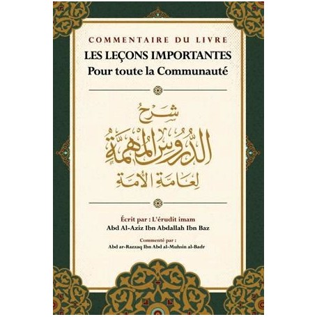 Commentaire du livre : Les leçons importantes pour toute la communauté Abd Al-Aziz Ibn Abdallah Ibn baz