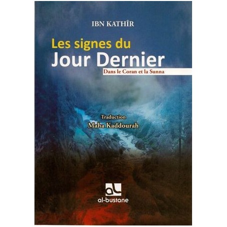 Les signes du jour dernier – Al Bustane Ibn Khatir