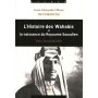 L’histoire des Wahabis et la naissance du Royaume Saoudien Louis Alexandre Olivier DE CORANCEZ