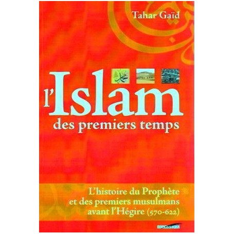 L’Islam des premiers temps Tahar Gaïd