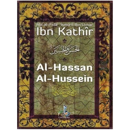 Al-Hassan Al-Hussein – Ibn Khatir – Universel Ibn Kathir