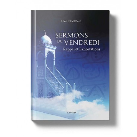 Sermons du Vendredi - Hani Ramadan - Editions Tawhid