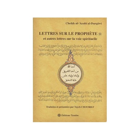 Lettres sur le prophète et autres lettres sur la voie spirituelle Cheikh al-'Arabî al-Darqâwî