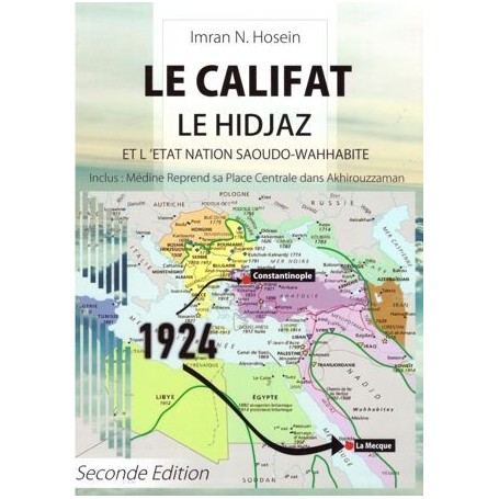 Califat, Le Hidjâz et l’État-Nation Saoudo-Wahhâbite, de Imran N. Hosein,