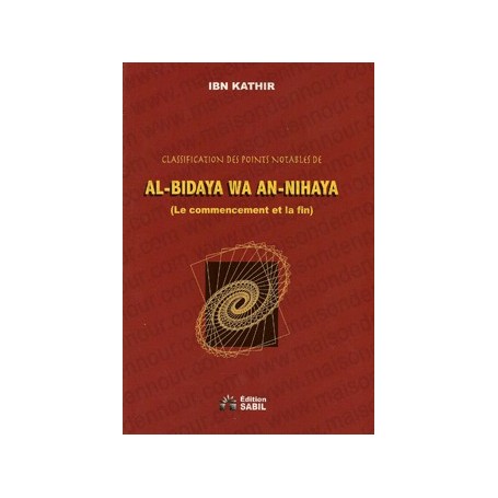 Classification des points notables de Al-Bidaya wa an-Nihaya (le commencement et la fin) Ibn Kathir