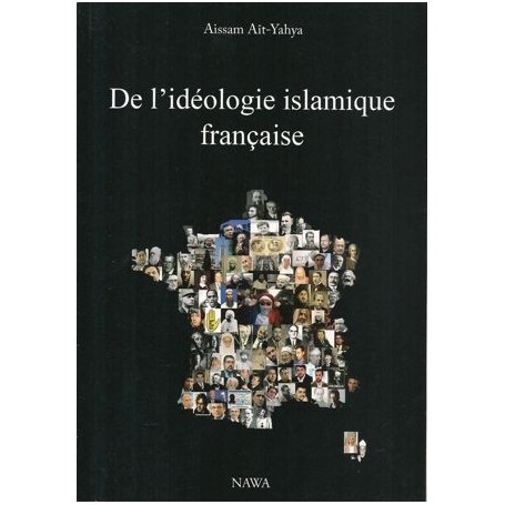De l’idéologie islamique française Aissam Ait-Yahya