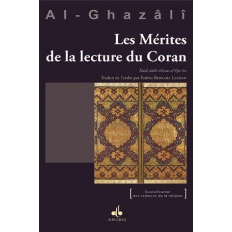 Les mérites de la lecture du coran kitab adab tilawat al qur'an - Ghazali (Al-) Abu Hamid