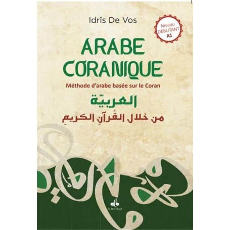 L’arabe Coranique – Méthode d´arabe centrée sur le Coran DE VOS, IDRIS