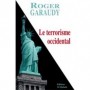 Le terrorisme occidental Auteur : Roger Garaudy