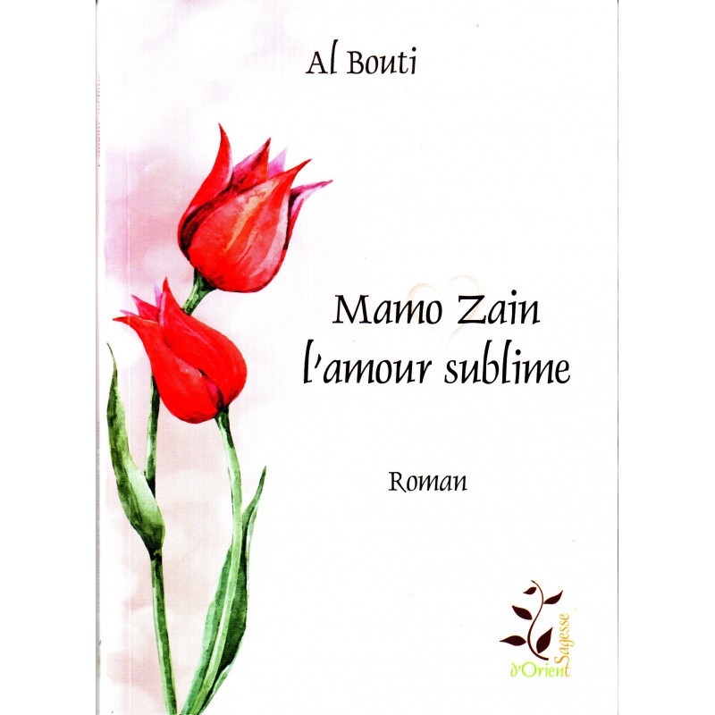 Mamo Zain L Amour Sublime Roman De Al Bouti