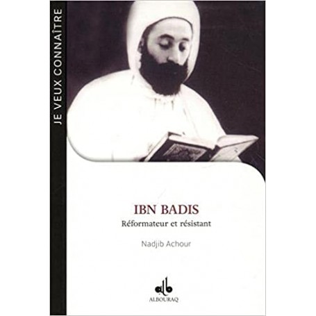 Ibn Badis Réformateur et Résistant