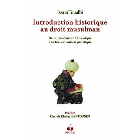 Introduction historique au droit musulman - TOUALBI-THAALBI Issam