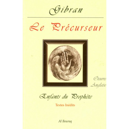 Précurseur (Le) Gibran Khalil Gibran