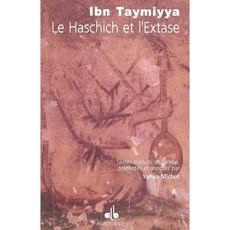 Haschich et l'extase (Le) Ibn Taymiya