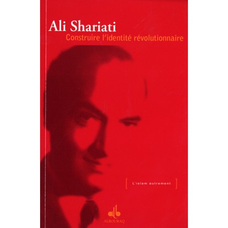 Construire l'identité révolutionnaire - SHARIATI Ali