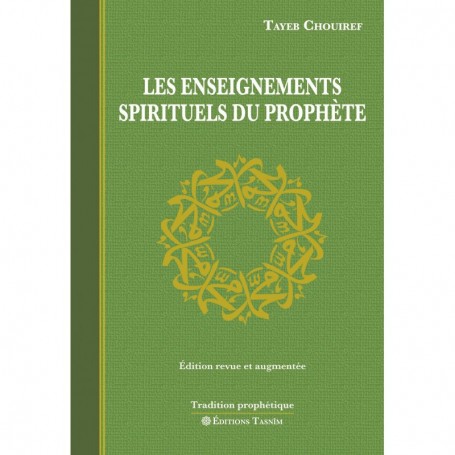 Les Enseignements spirituels du Prophète, de Tayer Chouiref (Édition revue et augmentée)