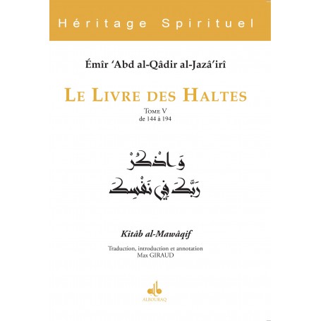 Livre des Haltes - tome V (Le) Al-Jaza’iri Abd Al-Qadir
