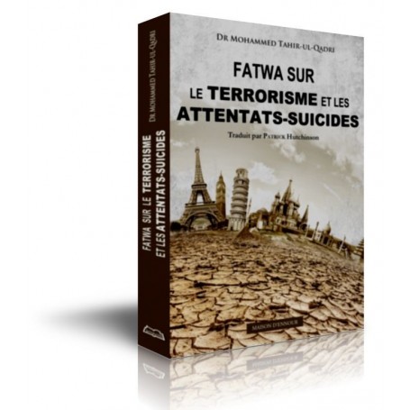 Fatwa sur le terrorisme et les attentats suicides Dr Mohammed Tahir-ul-Qadri