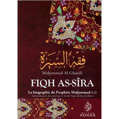 Fiqh As-sîra – La biographie du Prophète Muhammad (PSL) Muhammad Al-Ghazâlî
