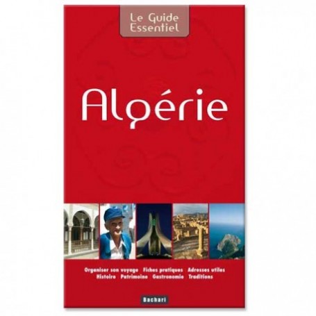 le Guide essentiel : Algérie