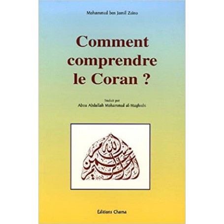 Comment comprendre le Coran ? Mohammed ben Jamil Zeino