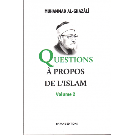 Questions à propos de l'Islam Volume 2- Mohammad Al-Ghazali