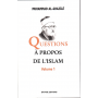 Questions à propos de l’Islam Volume 1 - Mohammad Al-Ghazali