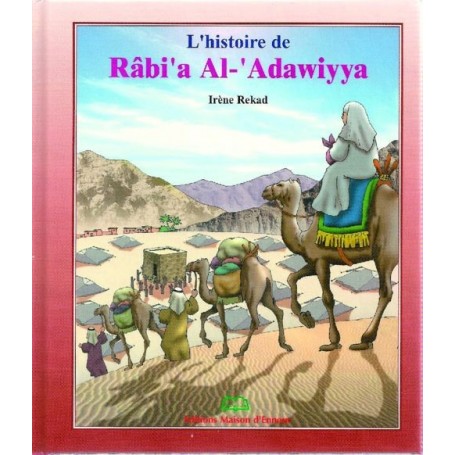 L’histoire de Rabi’a al-‘Adawiyya Irène rekad