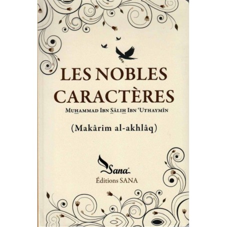 Les nobles caractères d' Ibn Sâlih Ibn Uthaymîn